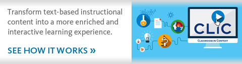 The Gale Clic portal transforms text-based instruction into an interactive online experience.