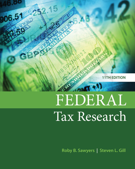Federal Tax Research, 11th Edition 9781337282987 Cengage