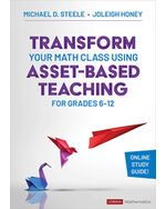 Transform Your Math Class Using Asset-Based Teaching for Grades 6-12