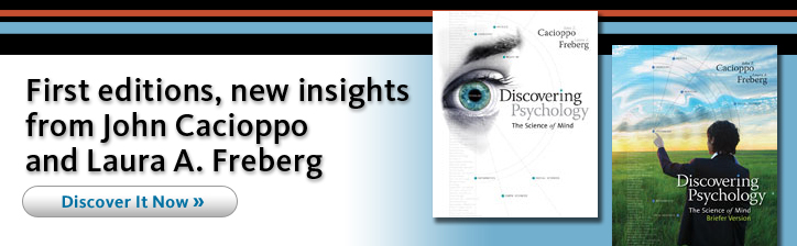 First editions, new insights from John Cacioppo and Laura A Freberg - Discover it Now