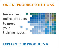 Online Product Solutions. Innovative online products to meet your training needs. Explore our products.