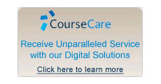 Click here to learn more about CourseCare: Receive Unparalleled Service with Our Digital Solutions