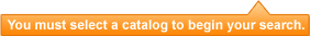 You must select a catalog to begin your search.