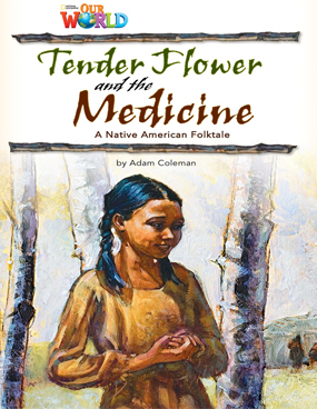 Our World Readers: Tender Flower and the Medicine book cover