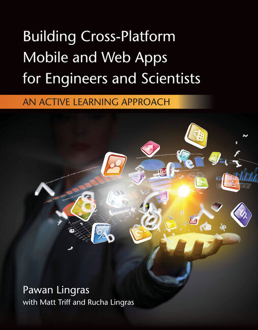 MindTap Engineering, 1 term (6 months) Instant Access for Lingras/Triff/Lingras' Building Cross-Platform Mobile and Web Apps for Engineers and Scientists: An Active Learning Approach book cover
