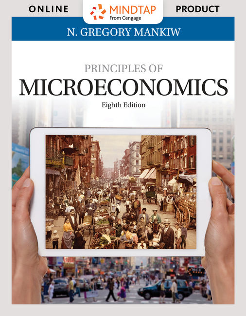 MindTap Economics, 1 term (6 months) Instant Access for Mankiw's Principles of Microeconomics cover