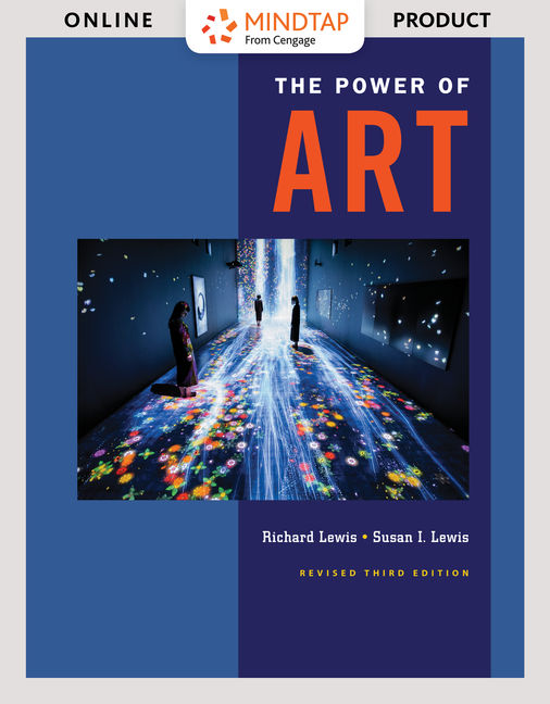 MindTap Art, 1 term (6 months) Instant Access for Lewis/Lewis' The Power of Art, Revised cover