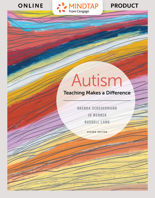 MindTap Education, 1 term (6 months) Instant Access for Scheuermann/ Webber/Lang's Autism: Teaching Makes a Difference cover