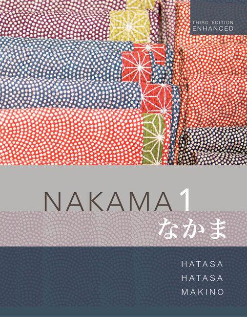 MindTap for Hatasa/Hatasa/Makino's Nakama 1 Enhanced, Student text: Introductory Japanese Communication, Culture, Context, 1 term Instant Access cover