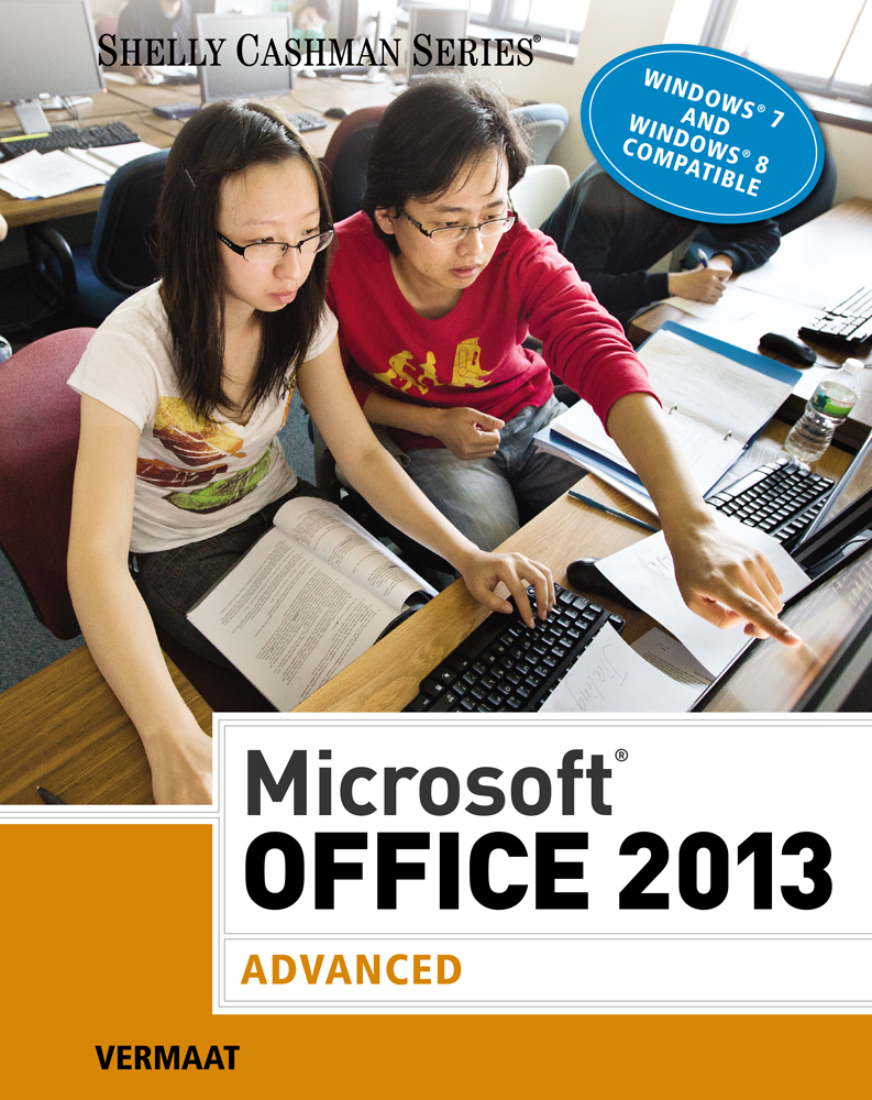 Microsoft® Office 2013: Advanced, 1st Edition - Cengage