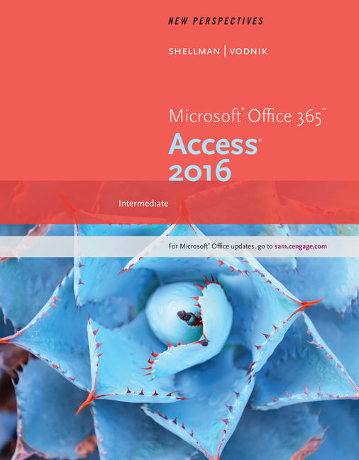 New Perspectives Microsoft Office 365 Access 2016 Intermediate 1st Edition 9781305880290 Cengage