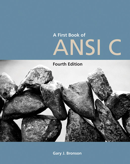 A first book of ansi c 4th edition 9781418835569 cengage