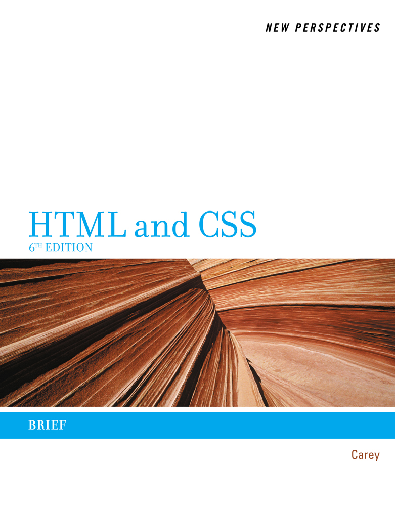 New Perspectives on HTML and CSS: Brief, 6th Edition - Cengage