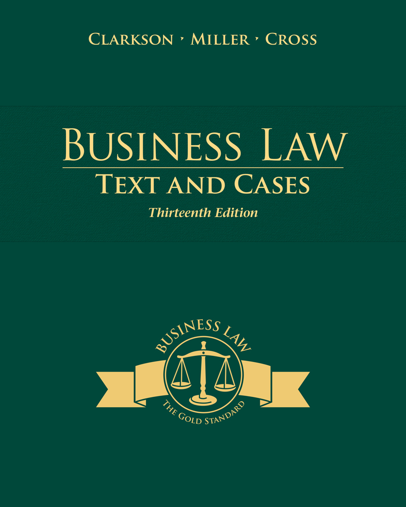 Business Law Text and Cases, 13th Edition Cengage