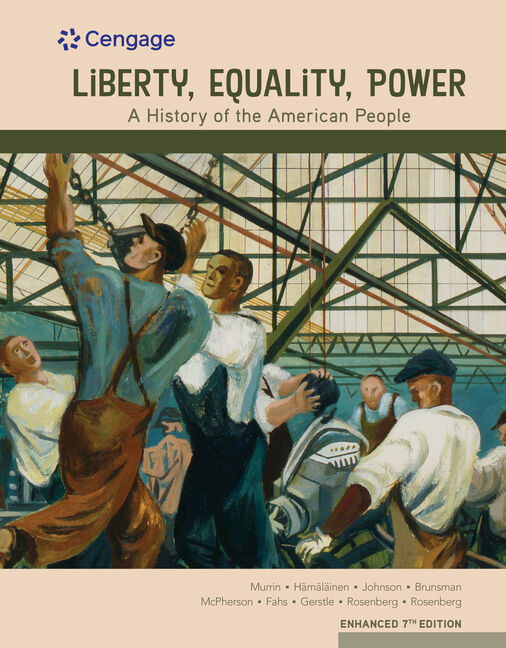 Liberty Equality Power A History Of The American People Enhanced 7th Edition Cengage