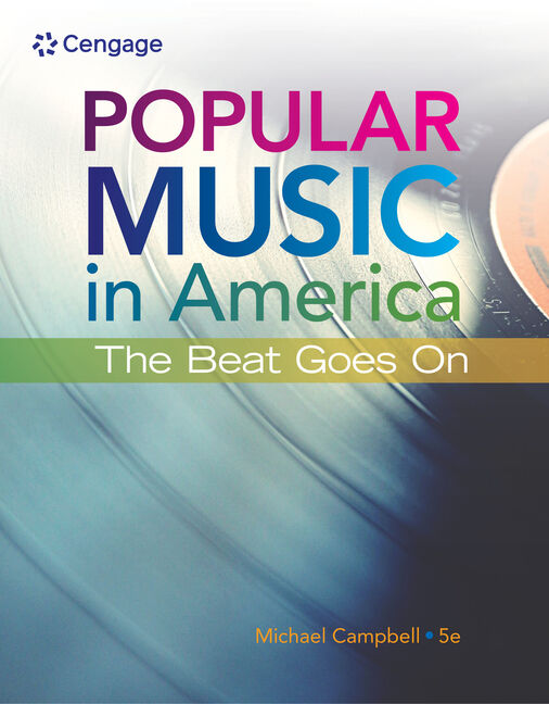 Popular Music In America The Beat Goes On 5th Edition Cengage