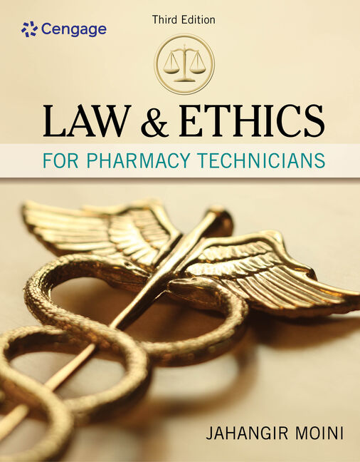 Law And Ethics For Pharmacy Technicians 3rd Edition 9781337796620 Cengage