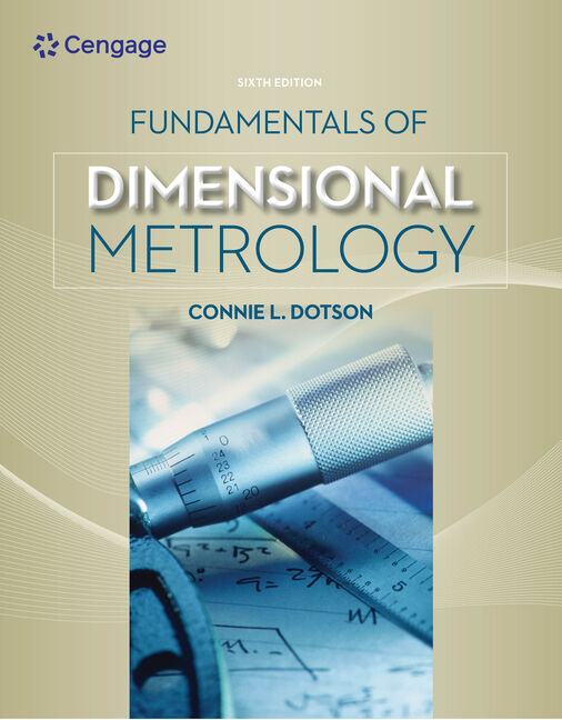 Fundamentals of Dimensional Metrology, 6th Edition 9781133600893