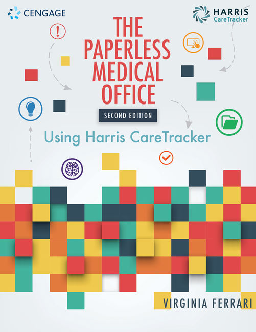 The Paperless Medical Office Using Harris CareTracker, 2nd Edition