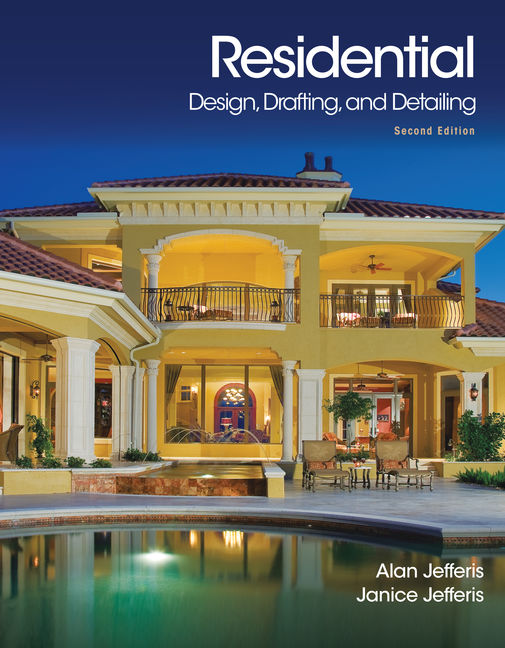 Residential Design, Drafting, and Detailing, 2nd Edition
