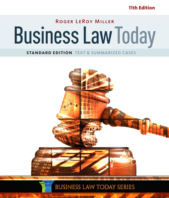 Business Law Today, Standard Text & Summarized Cases, 11th Edition
