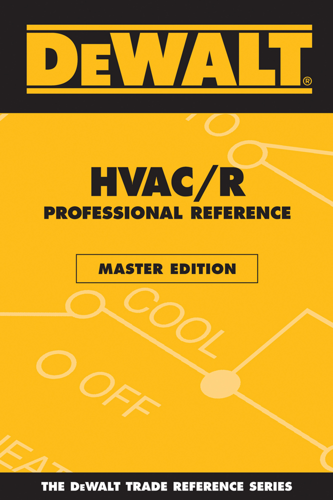 DEWALT® HVAC/R Professional Reference Master Edition, 1st Edition
