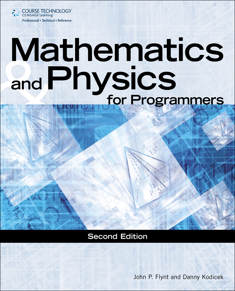 Mathematics & Physics for Programmers, 2nd Edition - Cengage