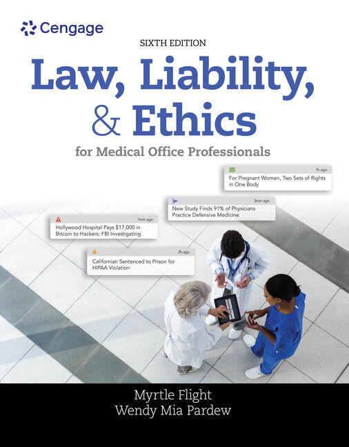 Law, Liability, and Ethics for Medical Office Professionals, 6th ...