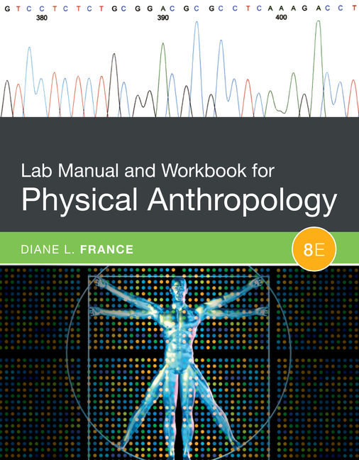 Lab Manual and Workbook for Physical Anthropology, 8th Edition