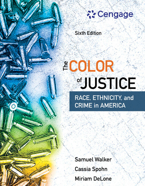 The Color Of Justice Race Ethnicity And Crime In America 6th Edition Cengage