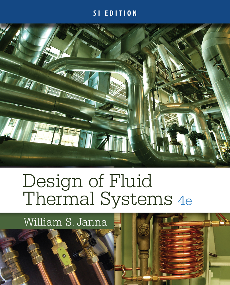Design of Fluid Thermal Systems, SI Edition, 4th Edition