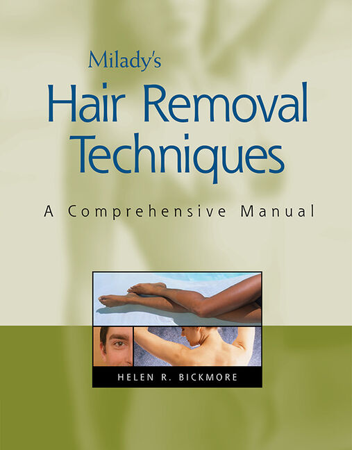 Milady's Hair Removal Techniques A Comprehensive Manual, 1st Edition Cengage