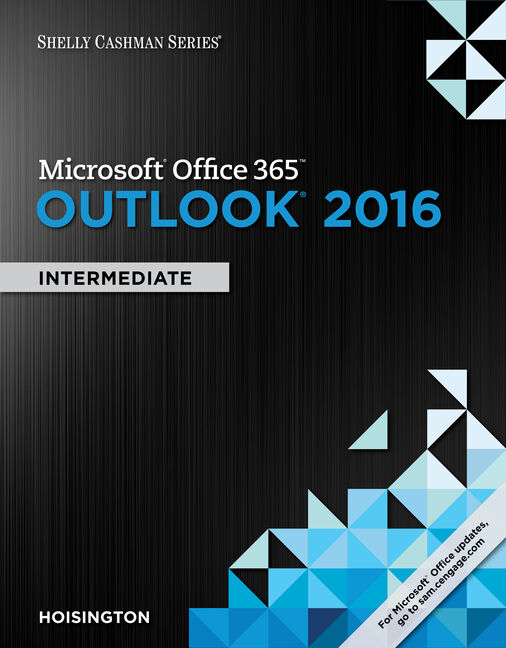 Shelly Cashman Series Microsoft Office 365 Outlook 2016 