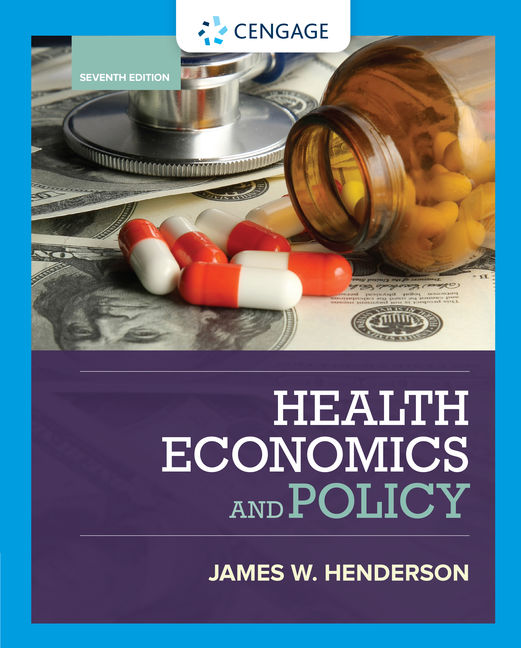 Health Economics, 7th Edition 9781337106757 Cengage