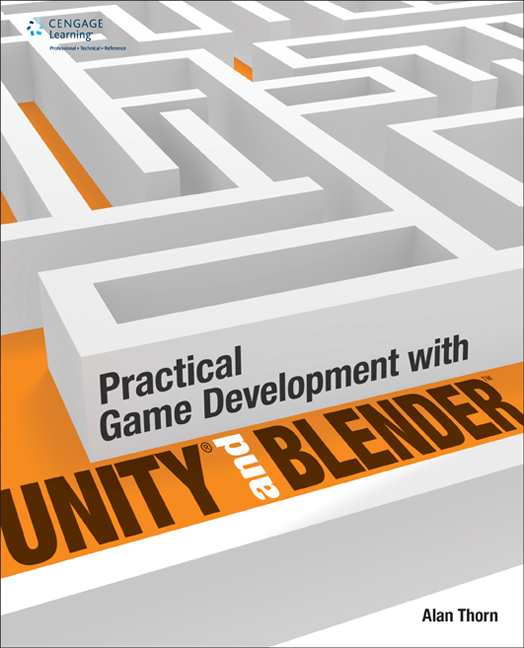 Practical Game Development with Unity and Blender, 1st Edition