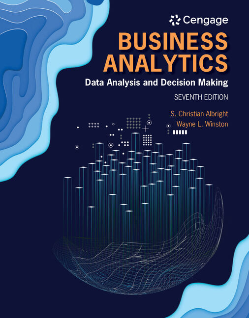Business Analytics Data Analysis Decision Making 7th Edition