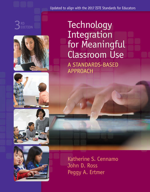 Technology Integration for Meaningful Classroom Use A StandardsBased