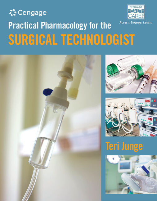Practical Pharmacology For The Surgical Technologist 1st Edition 9781435469808 Cengage