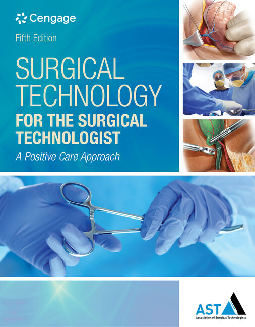 Surgical Technology For The Surgical Technologist A Positive Care Approach 5th Edition Cengage