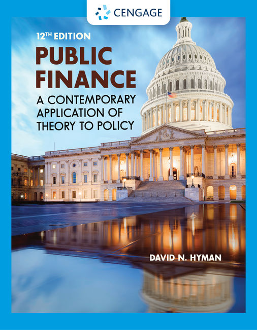 Public Finance, 12th Edition 9780357442159 Cengage