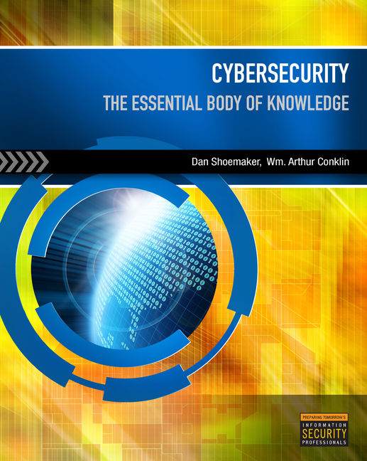 Cybersecurity: The Essential Body Of Knowledge, 1st Edition