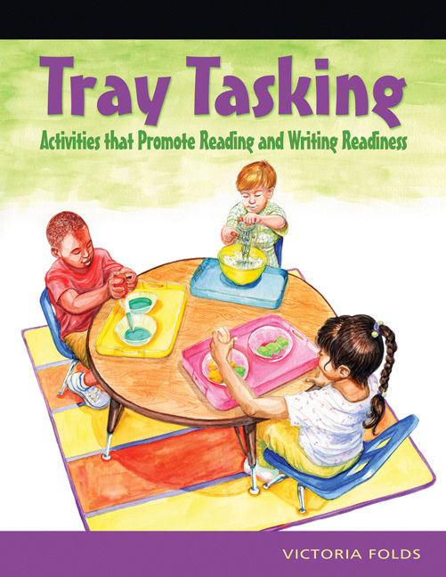 Tray Tasking Activities that Promote Reading and Writing Readiness, 1st Edition 9781401872267