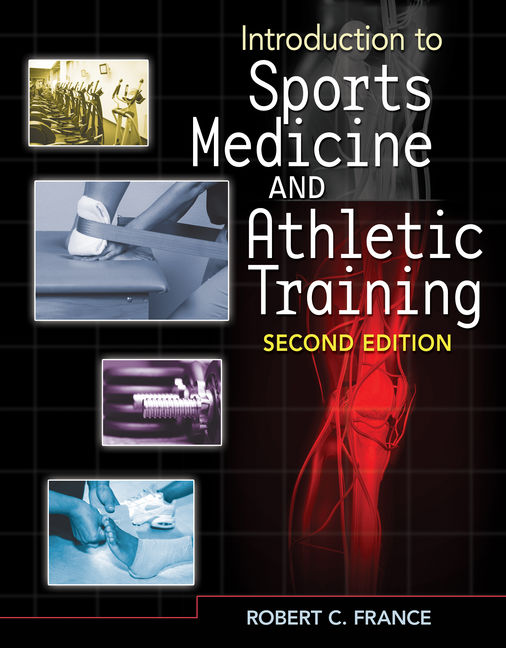 Introduction to Sports Medicine and Athletic Training, 2nd Edition