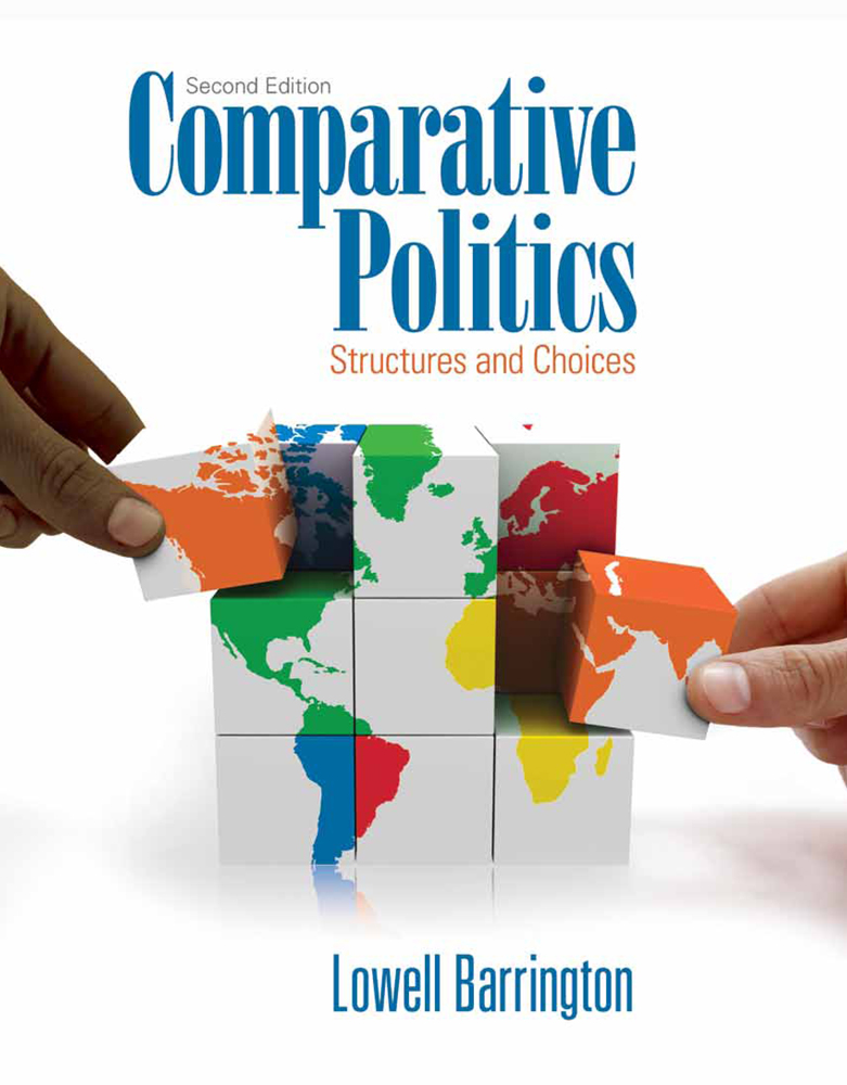 Comparative Politics Structures and Choices, 2nd Edition Cengage