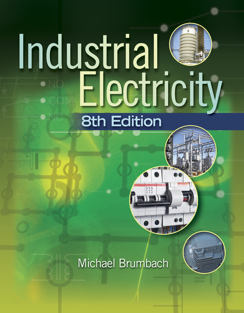 Industrial Electricity, 8th Edition 9781435483743 Cengage