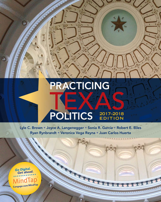 Practicing Texas Politics 2017 2018 Edition 17th Edition Cengage