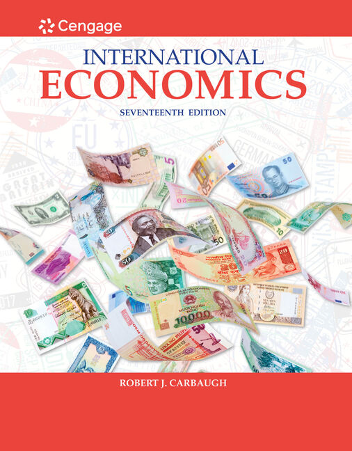 International Economics, 17th Edition 9781337558938 Cengage