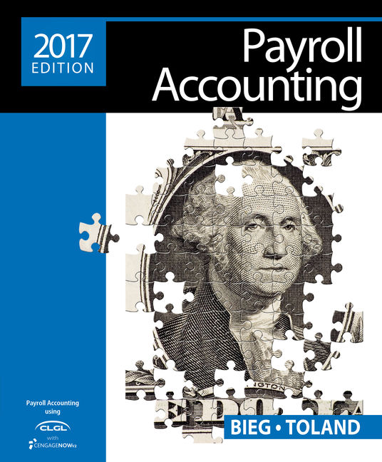 Payroll Accounting 2017, 27th Edition Cengage