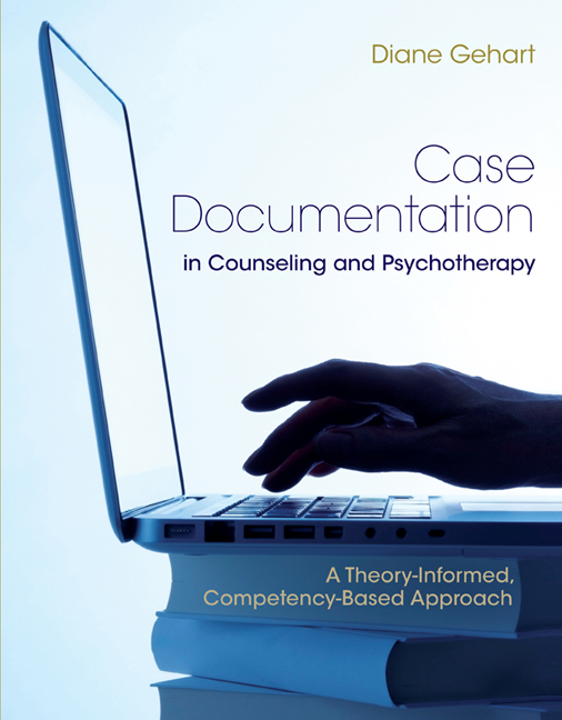 Case Documentation In Counseling And Psychotherapy A Theory Informed Competency Based Approach 1st Edition Cengage