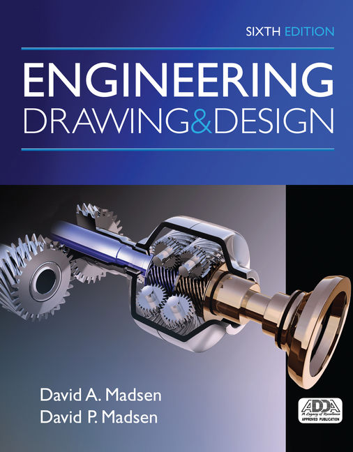 Engineering Drawing and Design, 6th Edition 9781305659728 Cengage